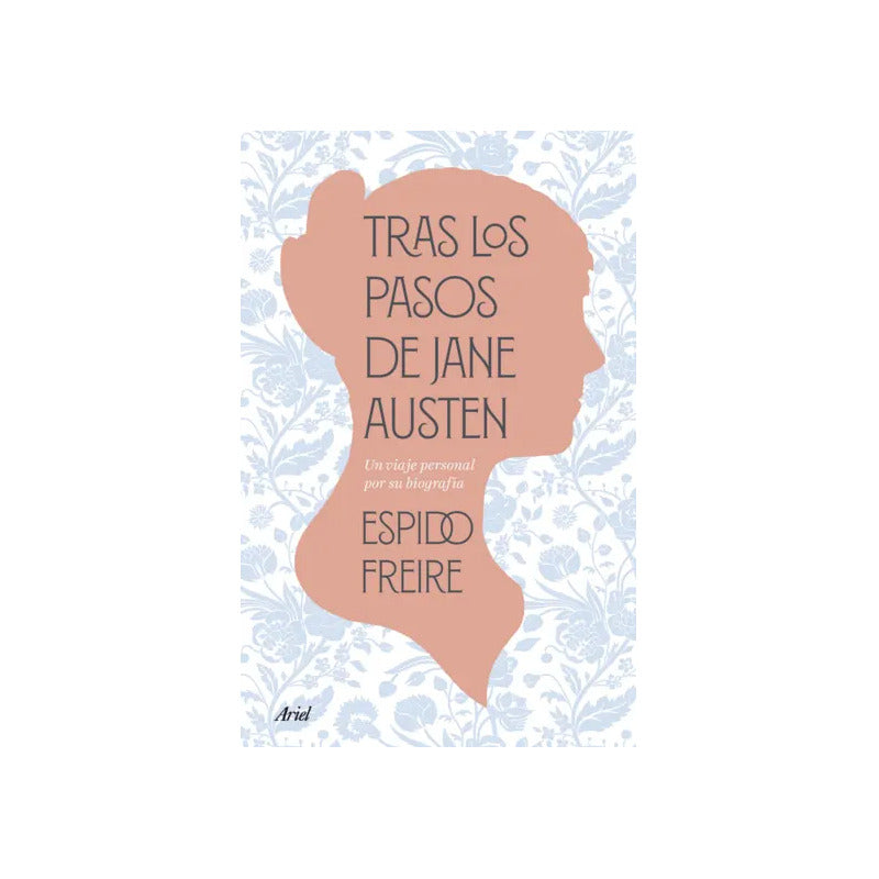 Tras Los Pasos De Jane Austen / Espido Freire