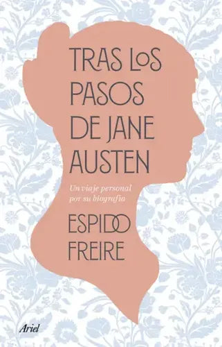 Tras Los Pasos De Jane Austen / Espido Freire