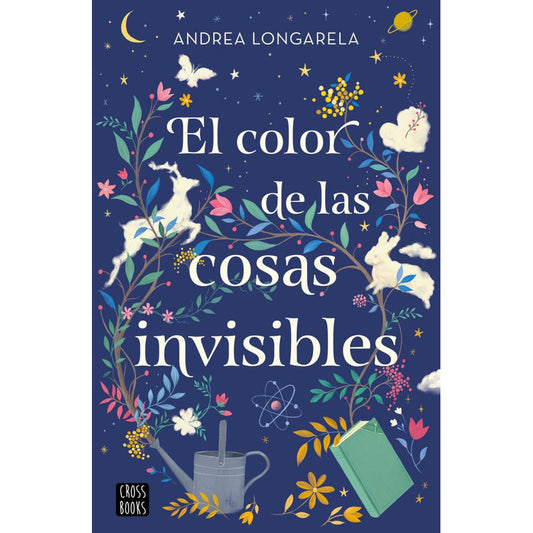 El Color De Las Cosas Invisibles / Andrea Longarela