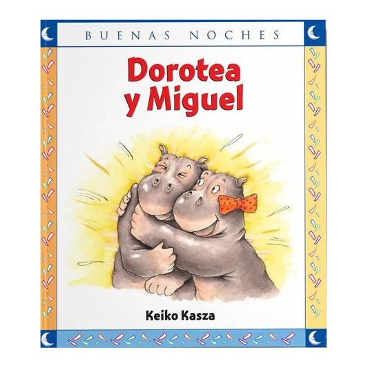 Dorotea Y Miguel / Keiko Kasza
