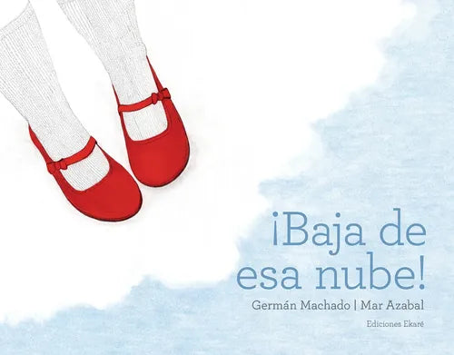 ¡baja De Esa Nube! / Ekare