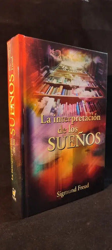 La Interpretacion De Los Sueños (tapa Dura) / Sigmund Freud