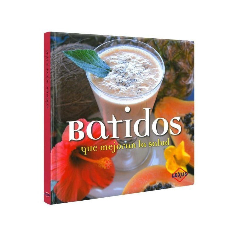 Batidos Que Mejoran La Salud / Lexus
