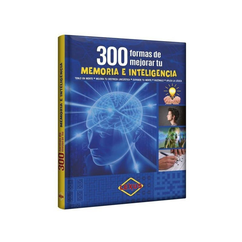 300 Formas De Mejorar Tu Memoria E Inteligencia / Lexus