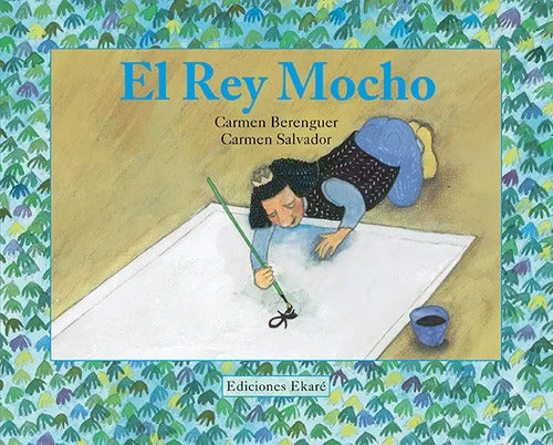 El Rey Mocho (tapa Dura) / Berenguer Y Salvador