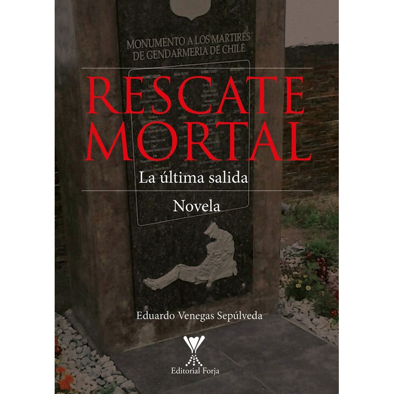Rescate Mortal  / Eduardo Venegas