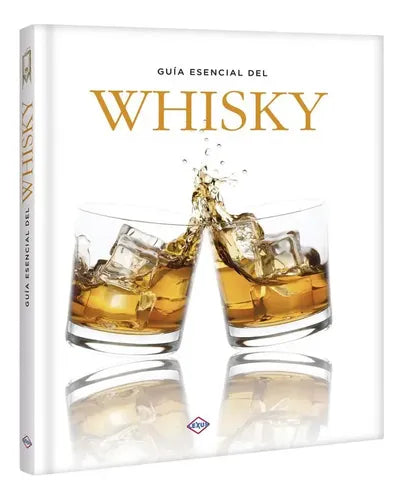 Guia Esencial Del Whisky (tapa Dura) / Lexus