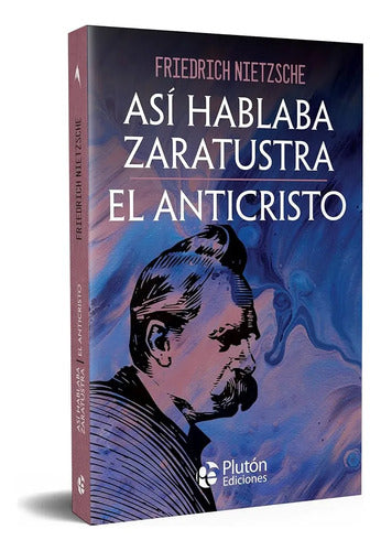 Así Hablaba Zaratustra & El Anticristo / Friedrich Nietzsche