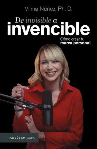 De Invisible A Invencible / Vilma Núñez