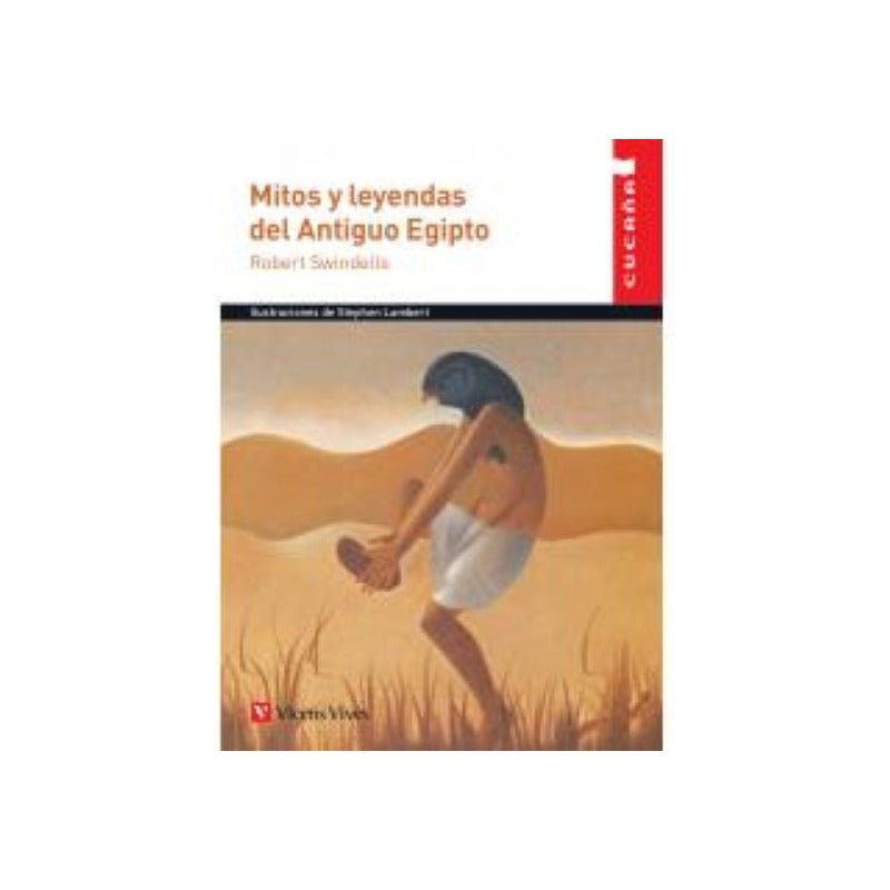 Mitos Y Leyendas Del Antiguo Egipto / Robert Swindells