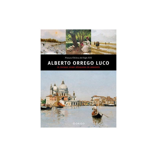 Alberto Orrego Luco / Origo Ediciones