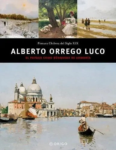 Alberto Orrego Luco / Origo Ediciones
