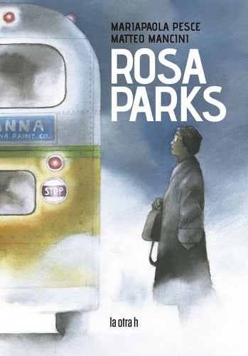 Rosa Parks (novela Gráfica) / Pesce Y Mancini