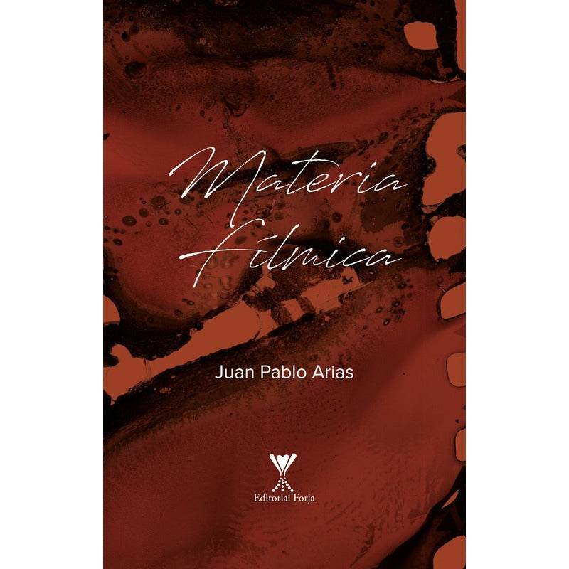 Materia Fílmica / Juan Pablo  Arias