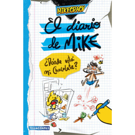 El Diario De Mike. ¿dónde Está Mi Chocolate? / Mikecrack