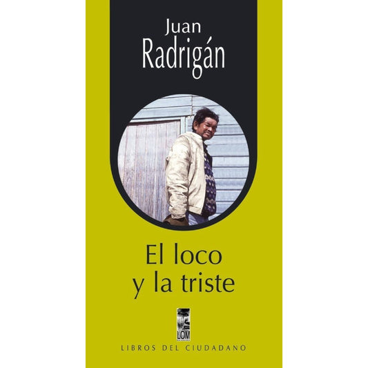 El Loco Y La Triste / Juan Radrigán