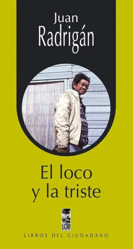 El Loco Y La Triste / Juan Radrigán