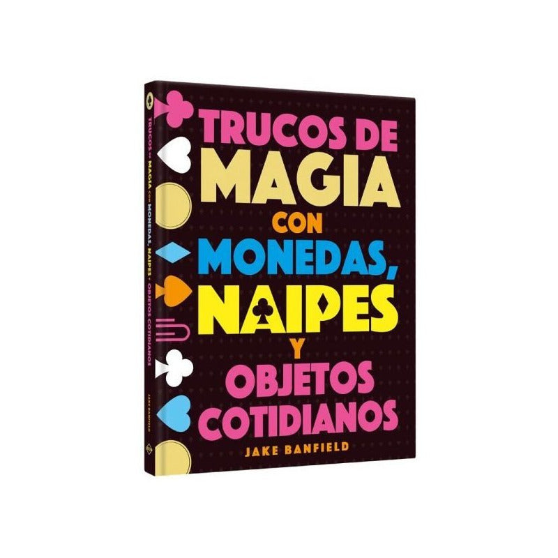 Trucos De Magia Con Monedas Naipes Y Objetos Cotid. / Lexus