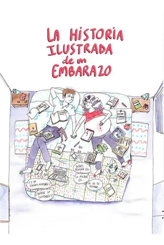 Historia Ilustrada De Un Embarazo / Sadler Y Diaz