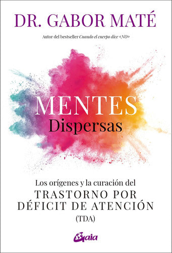 Mentes Dispersas / Gabor Mate