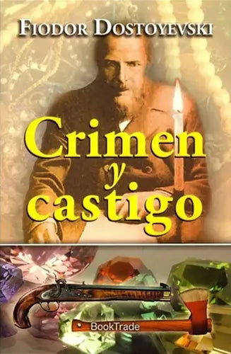 Crimen Y Castigo / Fiodor Dostoievski