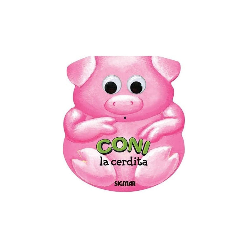Coni La Cerdita (tapa Dura) / Sigmar