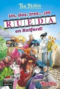 Un, Dos, Tres...¡se Rueda En Ratford! / Tea Stilton