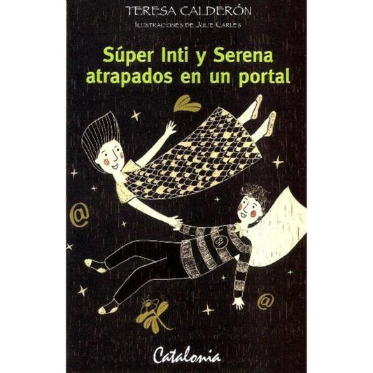 Super Inti Y Serena Atrapados En Un Portal / Teresa Calderon