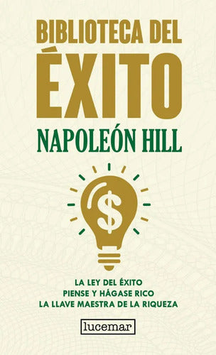 La Biblioteca Del Éxito (tapa Dura) / Napoleón Hill