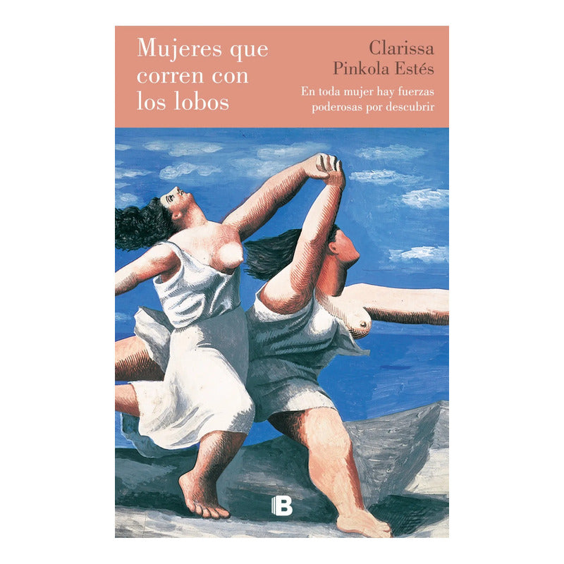Mujeres Que Corren Con Los Lobos / Clarissa Pink Estés