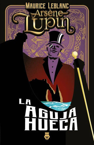 Arsen Lupin Y La Aguja Hueca / Maurice Leblanc