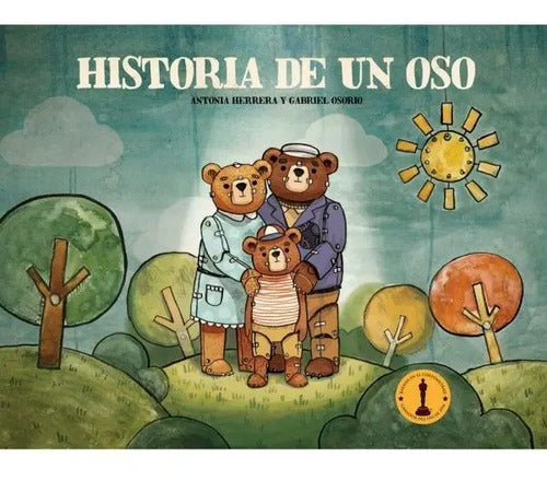 Historia De Un Oso (tapa Dura) / Herrera Y Osorio Herrera