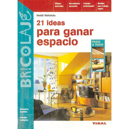 21 Ideas Para Ganar Espacio / Tikal