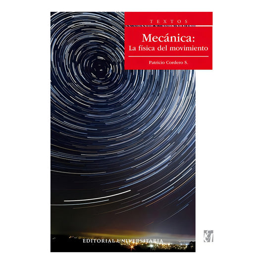 Mecánica La Física Del Movimiento / Patricio Cordero