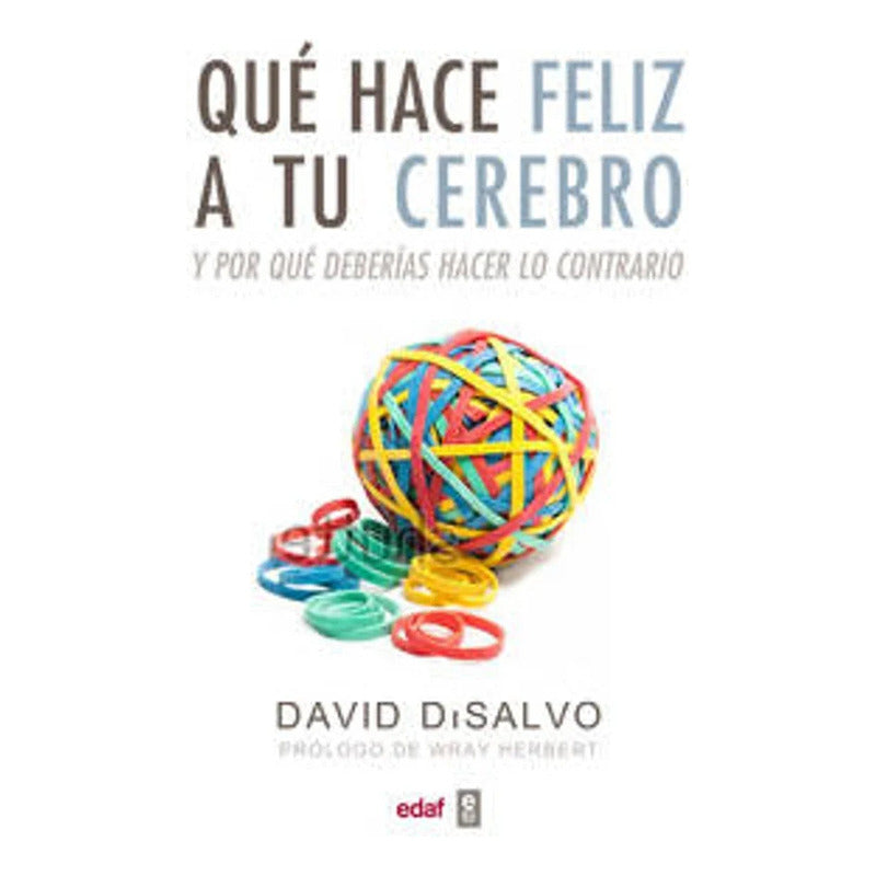 Que Hace Feliz A Tu Cerebro / David Di Salvo