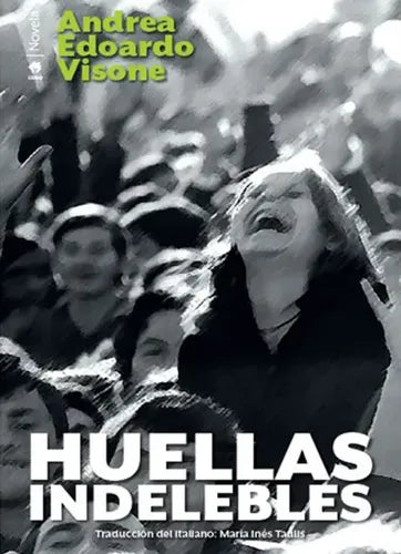Huellas Indelebles / Andrea Edoardo Visone