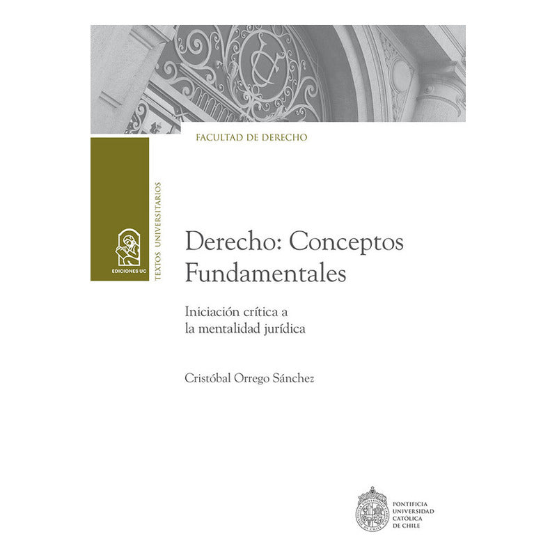Derecho Conceptos Fundamentales / Cristóbal Orrego