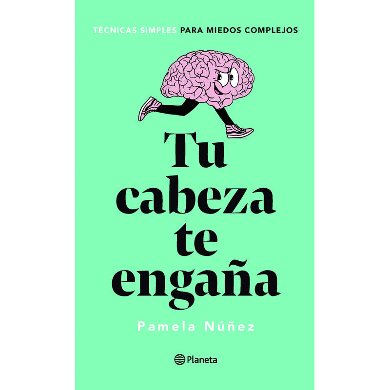 Tu Cabeza Te Engaña / Pamela Núñez