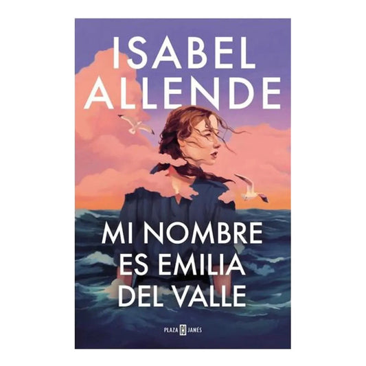 Mi Nombre Es Emilia Del Valle / Isabel Allende