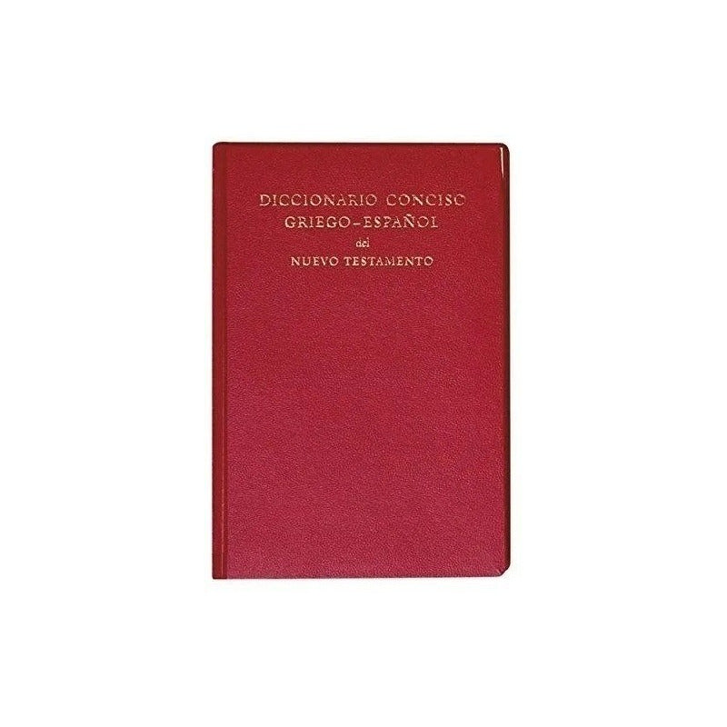 Diccionario Conciso Griego - Español Del Nuevo Testamento