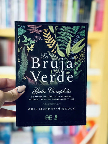 La Bruja Verde / Arin Murphy - Hiscock
