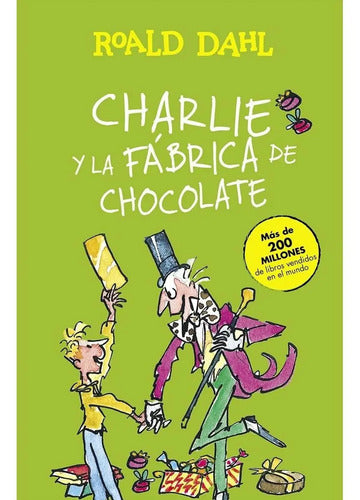 Charlie Y La Fabrica De Chocolate / Roald Dahl