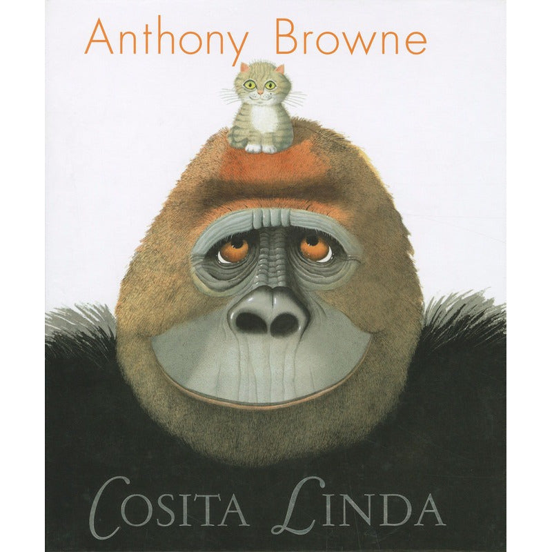Cosita Linda / Anthony Browne