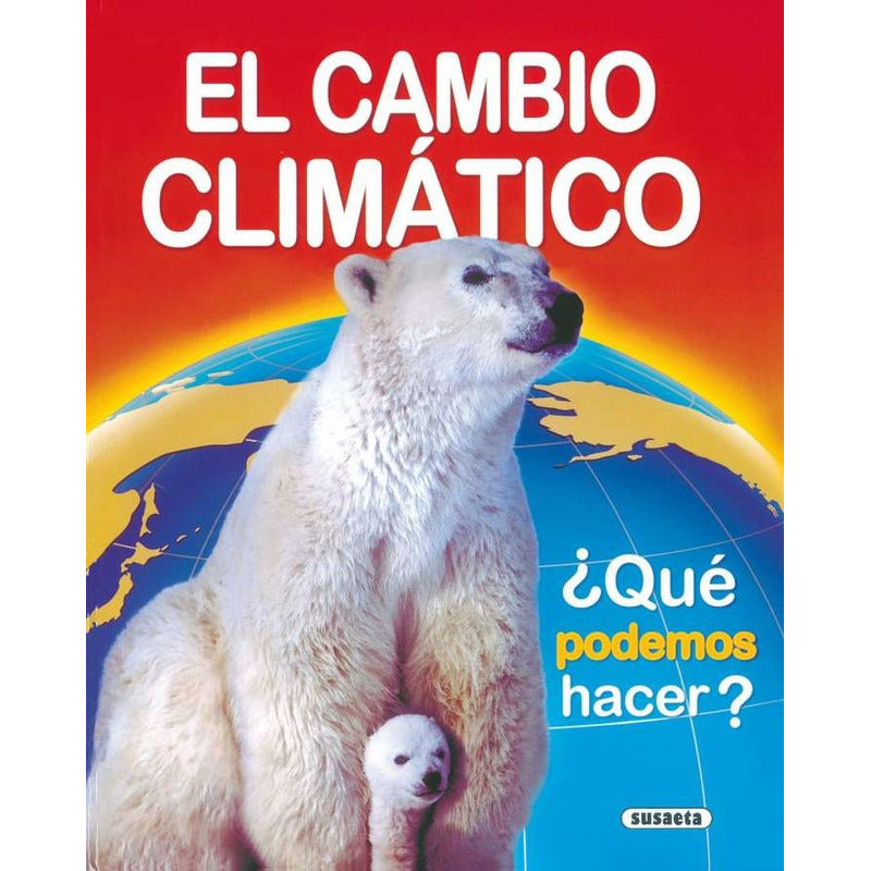 El Cambio Climatico (medio Ambiente) / Susaeta