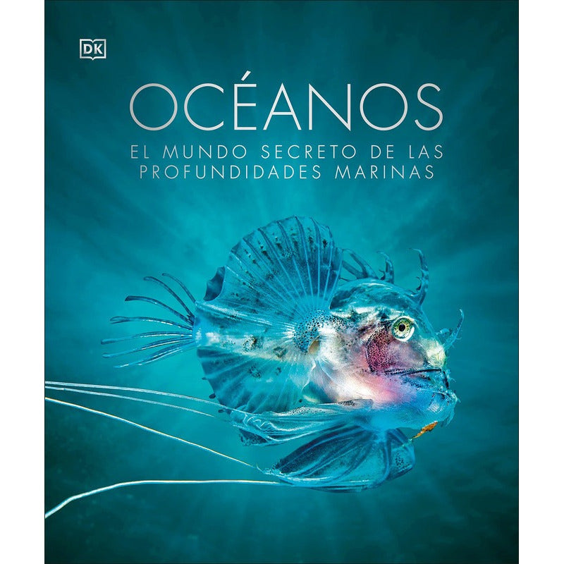 Dk Enciclopedia Oceanos El Mundo Secreto (tapa Dura)