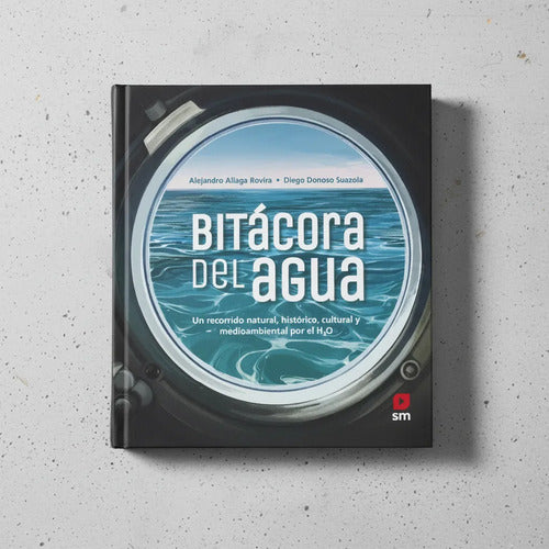 Bitacora Del Agua (tapa Dura) / Aliaga Y Donoso
