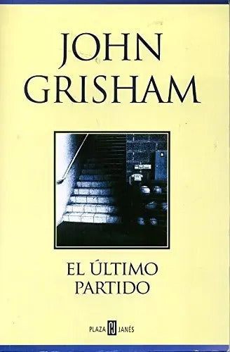 El Ultimo Partido / John Grisham