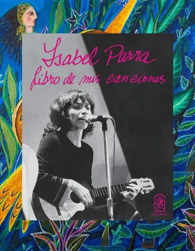 Libro De Mis Canciones / Isabel Parra