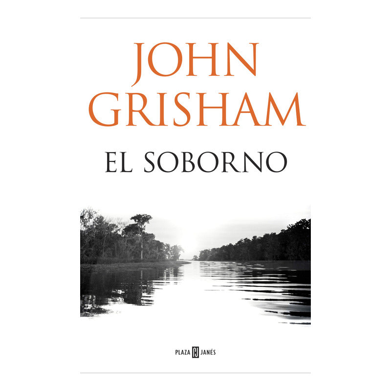 El Soborno / John Grisham