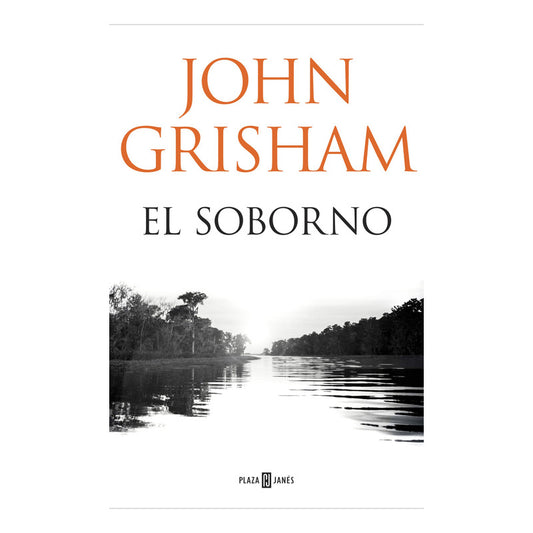 El Soborno / John Grisham